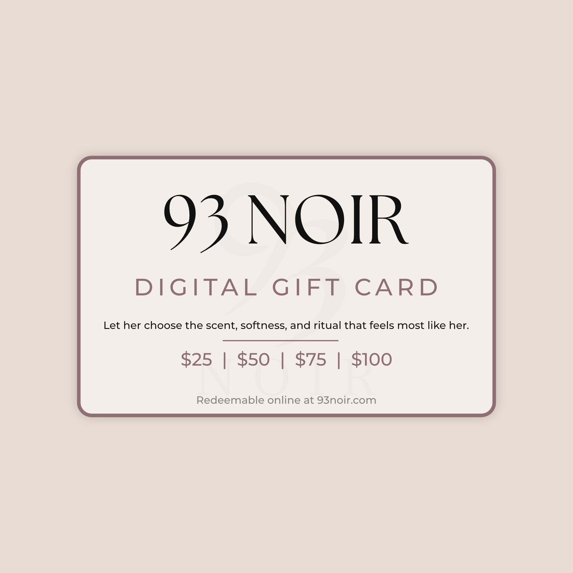 93 Noir Body Care Digital Gift Card